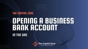 Opening a Business Bank Account in the UAE