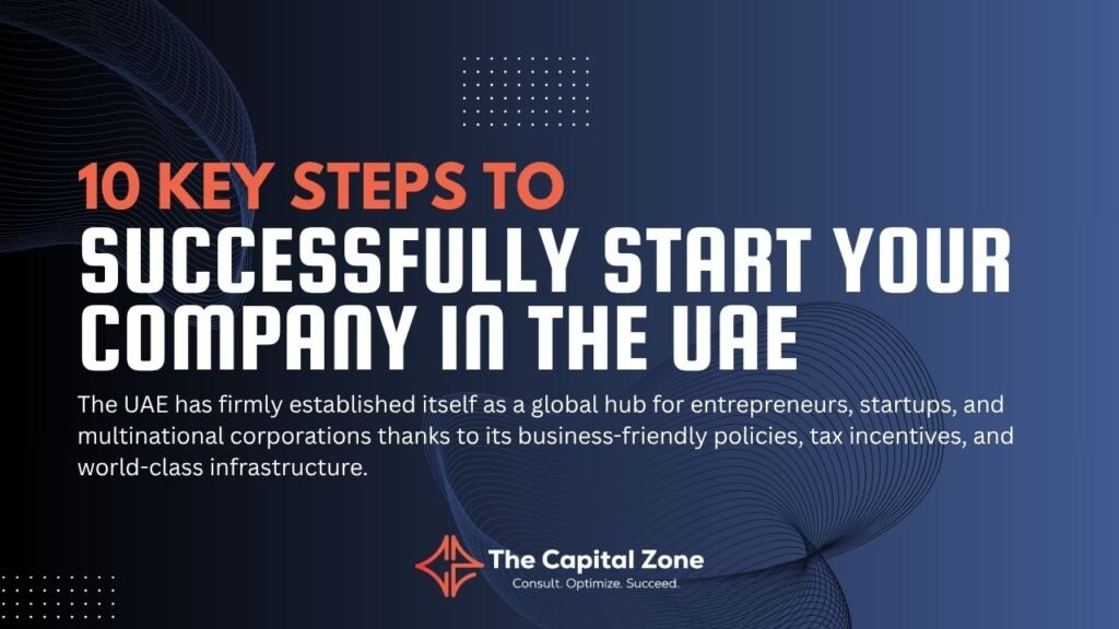 10 Key Steps to Successfully Start Your Company in the UAE