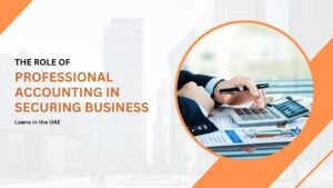 The Role of Professional Accounting in Securing Business Loans in the UAE