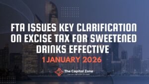 FTA Issues Key Clarification on Excise Tax for Sweetened Drinks Effective 1 January 2026
