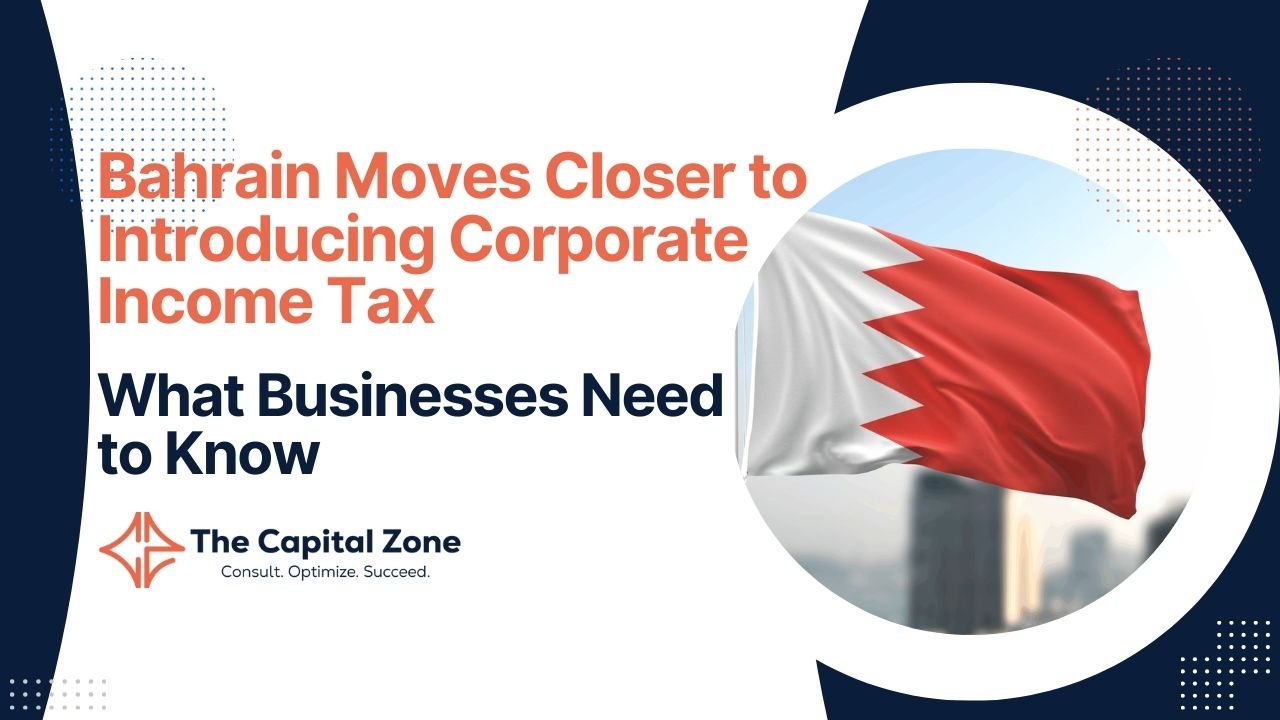 Bahrain Moves Closer to Introducing Corporate Income Tax: What Businesses  Need to Know - The Capital Zone