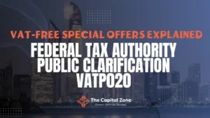 Federal Tax Authority Public Clarification VATP020 – “VAT-Free” Special Offers Explained